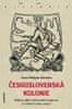 Jean - Philippe Namont: Československá Kolonie - Dějiny české a slovenské imigrace ve Francii (1914-1940)