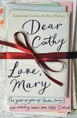 Conlon Catherine: Dear Cathy ... Love, Mary : The Year We Grew Up - Tender, Funny and Revealing Lett