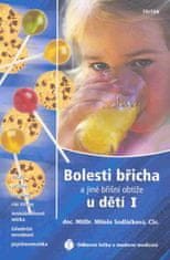 Sedláčková Miluše: Bolesti břicha a jiné břišní obtíže u dětí I - Zácpa, průjem, zvracení, cizí těle