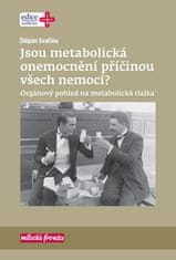 Štěpán Svačina: Jsou metabolická onemocnění příčinou všech nemocí? - Orgánový pohled na metabolická rizika