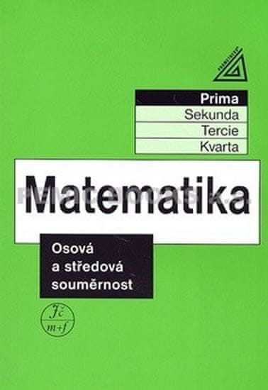 Jiří Herman: Matematika Osová a středová souměrnost - Prima