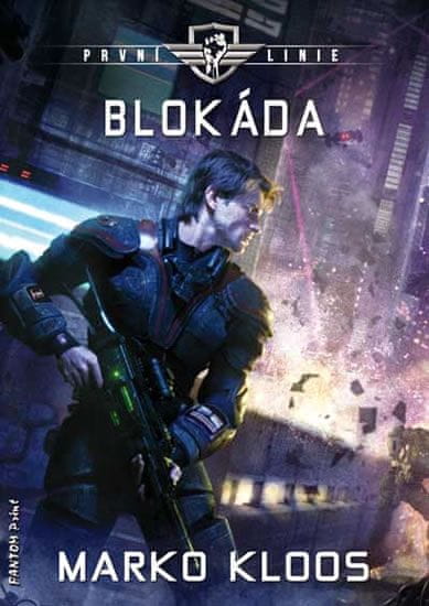 Marko Kloos: Blokáda - První linie 3