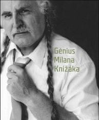 Knížák Milan, Budínský Václav: Génius Milana Knížáka