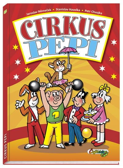 Kolektiv autorů: Cirkus Pepi