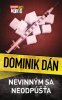 Dominik Dán: Nevinným sa neodpúšťa