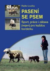 Radko Loučka: Pasení se psem - Sport, práce i zábava