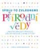 Carol Vordermanová: Přírodní vědy Spolu to zvládneme - Unikátní obrazový průvodce základy biologie, chemie a fyziky