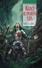 Míla Linc: Když se pohne les