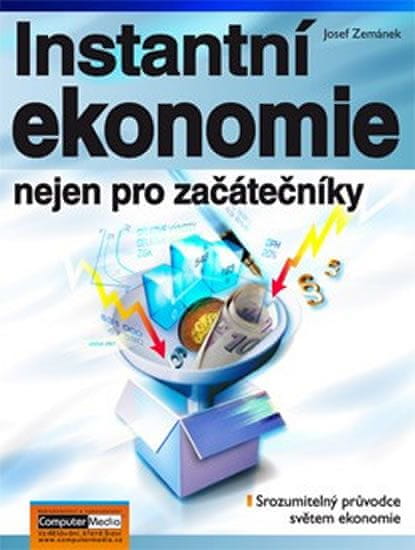 Josef Zemánek: Instantní ekonomie nejen pro začátečníky