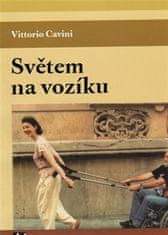 Cavini Vittorio: Světem na vozíku