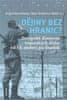 Jörg Echternkamp: Dějiny bez hranic? - Evropská dimenze vojenskáých dějin od 19. století po dnešek