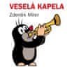 Miler Zdeněk: Veselá kapela (kostka)