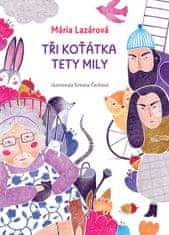 Mária Lazárová: Tři koťátka tety Mily