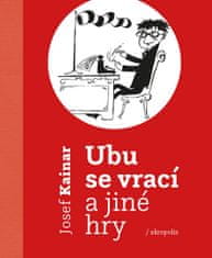 Josef Kainar: Ubu se vrací a jiné hry