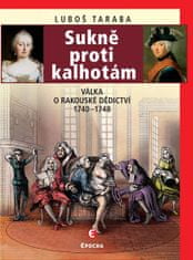 Luboš Taraba: Sukně proti kalhotám - Válka o rakouské dědictví 1740–1748