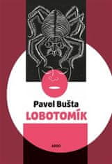 Pavel Bušta: Lobotomík