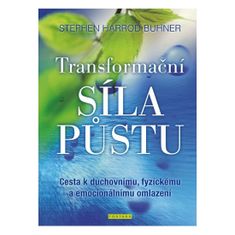 Buhner Stephen Harrod: Transformační síla půstu - Cesta k duchovnímu, fyzickému a emocionálnímu omla