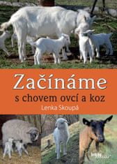 Skoupá Lenka: Začínáme s chovem ovcí a koz