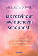 William W. Hewitt: Jak rozvinout své duchovní schopnosti