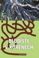 Strádal Jiří: Bludiště v kořenech