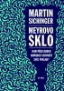 Martin Sichinger: Meyrovo sklo - Kam před Rudou armádou schováte svůj poklad?