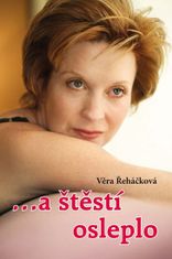 Řeháčková Věra: …a štěstí osleplo