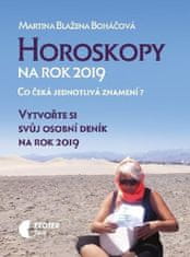 Martina Blažena Boháčová: Horoskopy na rok 2019 - Vytvořte si svůj osobní deník na rok 2019