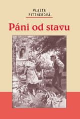 Vlasta Pittnerová: Páni od stavu