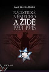 Saul Fidländer: Nacistické Německo a Židé 1933-1945