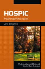 Jana Sieberová: Hospic Příběh naplněné naděje