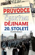 Emmert František: Průvodce českými dějinami 20. století