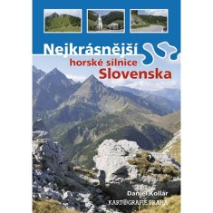 Daniel Kollár: Nejkrásnější horské silnice Slovenska