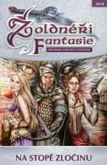 Žoldnéři Fantasie Na stopě zločinu - Sborník fantasy povídek