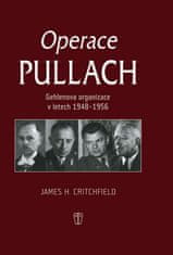 Jame H. Critchfield: Operace Pullach - Gehlenova organizece v letech 1948-1956