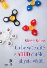 Sharon Saline: Co by vaše dítě s ADHD chtělo, abyste věděli