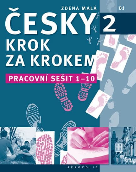 Zdena Malá: Česky krok za krokem 2 - Pracovní sešit: Lekce 1-10