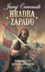 Juraj Červenák: Dobrodružství kapitána Báthoryho 5 - Hradba západu