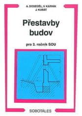 Antonín Doseděl: Přestavby budov pro 3. ročník SOU