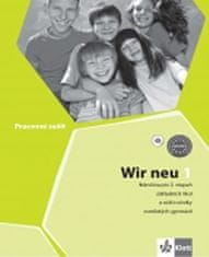 Wir neu 1 Pracovní sešit - Němčina pro 2. stupeň ZŠ a nižší ročníky osmiletých gymnázií