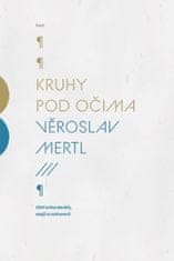 Věroslav Mertl: Kruhy pod očima