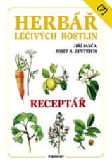 Janča Jiří, Zentrich Josef A.,: Herbář léčivých rostlin 7 - Receptář