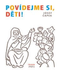 Josef Čapek: Povídejme si, děti!