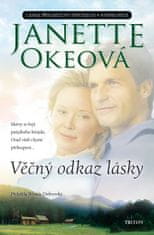 Janette Okeová: Věčný odkaz lásky