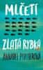 Annabel Pitcherová: Mlčeti zlatá rybka