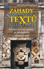 Reinhard Habeck: Záhady starověkých textů z celého světa - Misteriózní spisy a poselství minulosti