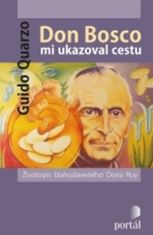 Guido Quarzo: Don Bosco mi ukazoval cestu