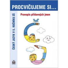 Jana Pavlová: Procvičujeme si Pravopis přídavných jmen - Český jazyk v 5. ročníku ZŠ