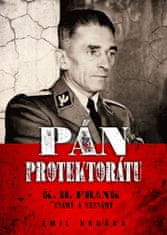 Hruška Emil: Pán protektorátu - K. H. Frank známý a neznámý