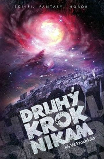 Jiří W. Procházka: Druhý krok nikam