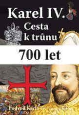 Vladimír Kavčiak: Karel IV. Cesta k trůnu - Podvod Karla IV.